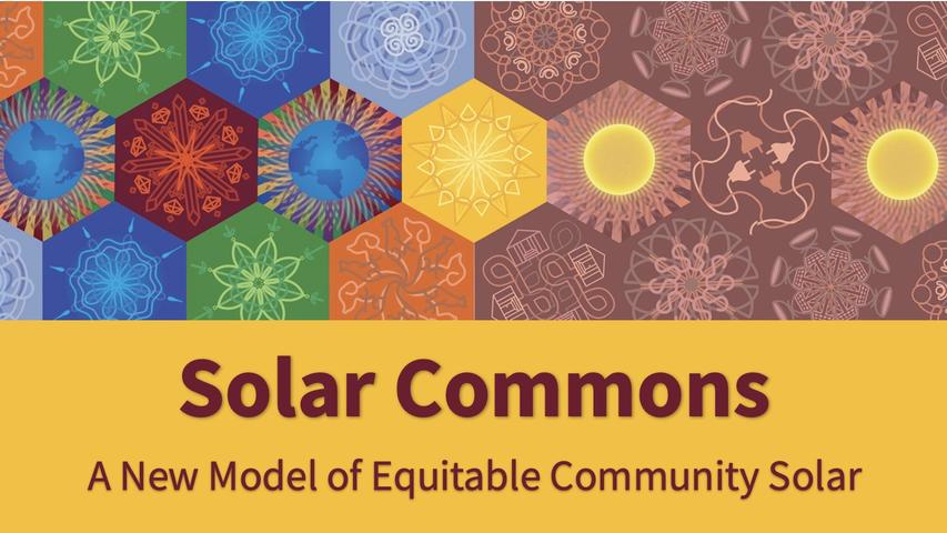 abstract design with words "Solar Commons A New Model of Equitable Community Solar"